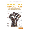 Banking on a Revolution: Why Financial Technology Won't Save a Broken System