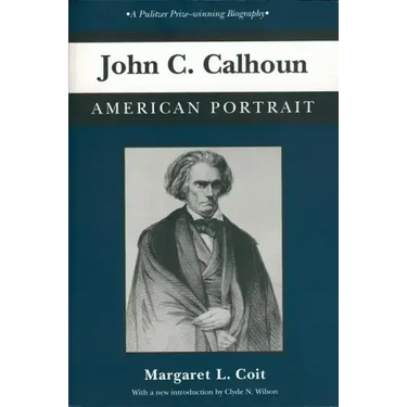 John C. Calhoun: American Portrait