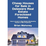 Cheap Houses for Sale in Delaware Real Estate Foreclosed Homes: How to Invest in Real Estate Wholesaling Houses & REO Properties