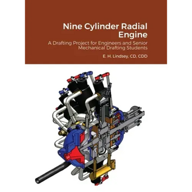 Nine Cylinder Radial Engine: A Drafting Project for Senior Engineers and Mechanical Drafting Students