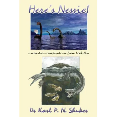 Here's Nessie: A Monstrous Compendium from Loch Ness