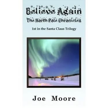 Believe Again, the North Pole Chronicles