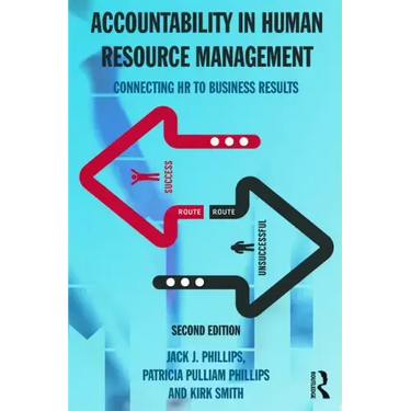 Accountability in Human Resource Management: Connecting HR to Business Results
