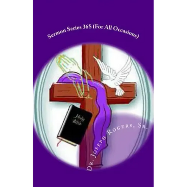 Sermon Series 36S (For All Occasions): Sermon Outlines For Easy Preaching