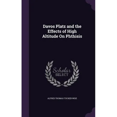 Davos Platz and the Effects of High Altitude On Phthisis