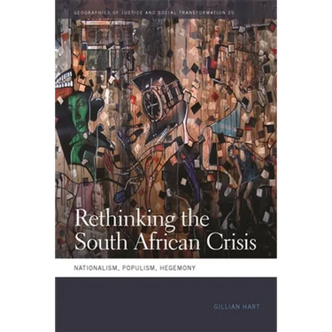 Rethinking the South African Crisis: Nationalism, Populism, Hegemony