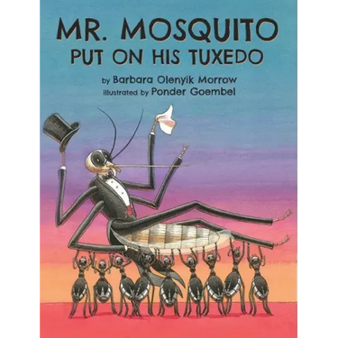 Mr. Mosquito Put on His Tuxedo