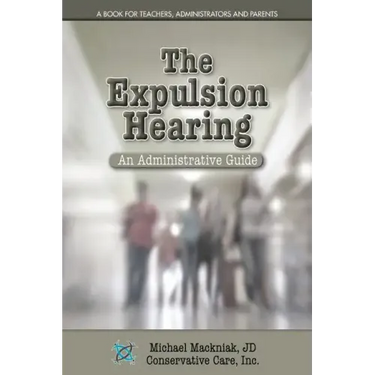 The Expulsion Hearing: An Administrative Guide