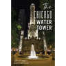 The Chicago Water Tower