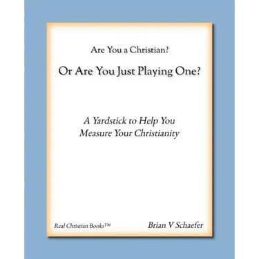 Are You a Christian or Are You Just Playing One?