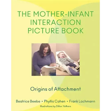 Mother-Infant Interaction Picture Book: Origins of Attachment