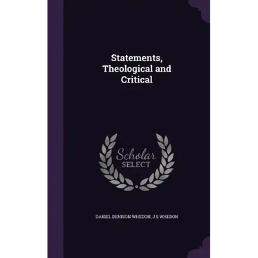 Statements, Theological and Critical