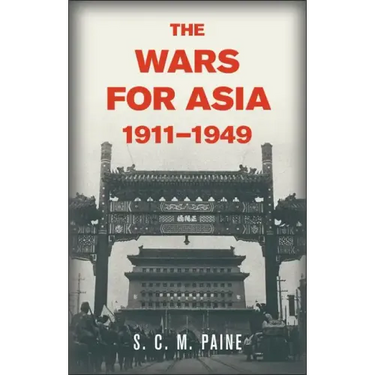 The Wars for Asia, 1911 1949