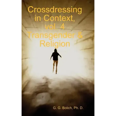 Crossdressing in Context, vol. 4 Transgender & Religion
