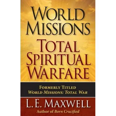 World Missions: Total Spiritual Warfare