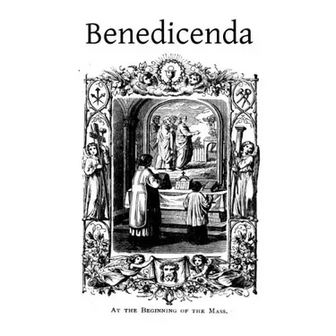 Benedicenda: Rites and Ceremonies to be Observed in Some of the Principle Functions of the Roman Pontifical and the Roman Breviary