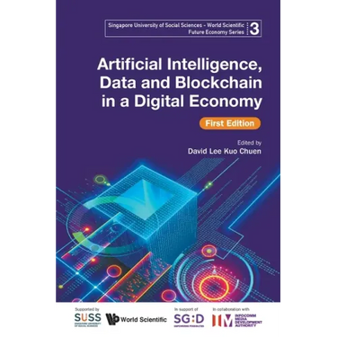 Artificial Intelligence, Data and Blockchain in a Digital Economy (First Edition)