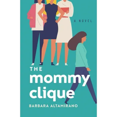 The Mommy Clique