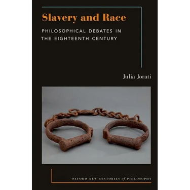 Slavery and Race: Philosophical Debates in the Eighteenth Century