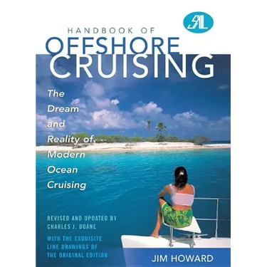 Handbook of Offshore Cruising: The Dream and Reality of Modern Ocean Cruising