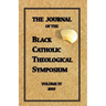 The Journal of The Black Catholic Theological Symposium Vol IV 2010