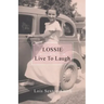 Lossie: Live to Laugh