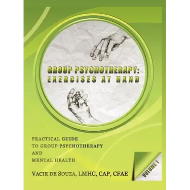 Group Psychotherapy: Exercises at Hand-Volume 1
