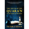 The Truth of the Quara'n: In the Light of the Bible