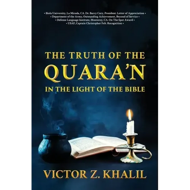 The Truth of the Quara'n: In the Light of the Bible
