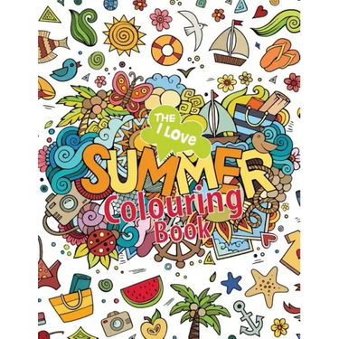 The I Love Summer Colouring Book!