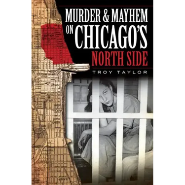 Murder & Mayhem on Chicago's North Side
