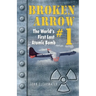 Broken Arrow No.1: The World's First Lost Atomic Bomb