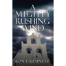 A Mighty Rushing Wind