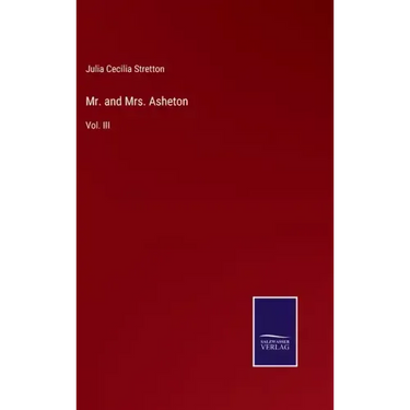 Mr. and Mrs. Asheton: Vol. III