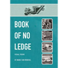 Book of No Ledge: Visual Poems