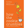 How the Cookie Crumbles: And Other Culinary Confusions