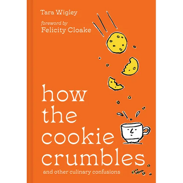 How the Cookie Crumbles: And Other Culinary Confusions