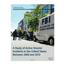 A Study of Active Shooter Incidents in the United States Between 2000 and 2013