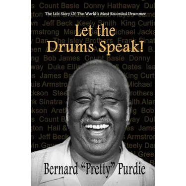 Let The Drums Speak!: The Life Story Of The World's Most Recorded Drummer