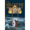 The Millstone Prophecy: A Dax McGowan Mystery