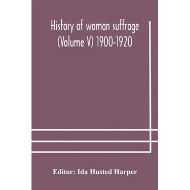 History of woman suffrage (Volume V) 1900-1920