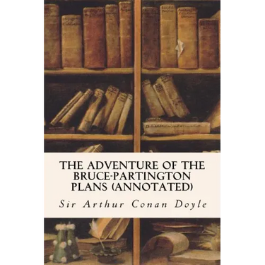 The Adventure of the Bruce-Partington Plans (annotated)