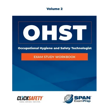 Occupational Health & Safety Technologist (Ohst) Exam Study Workbook Vol 2: Revised