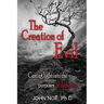 The Creation of Evil