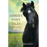 Amber's Pony Tales Collection: Books 1 - 3