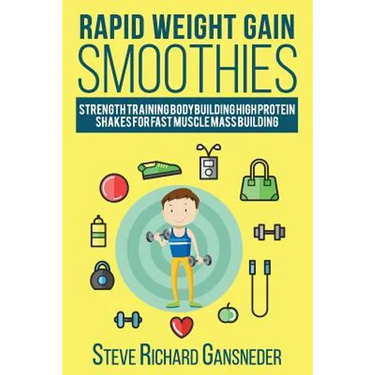 Rapid Weight Gain Smoothies: Strength Training Bodybuilding High Protein Shakes for Fast Muscle Mass Building