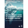 An Educator's Guide to Assessing Threats in Student Writing: Social Media, Email, and other Narrative