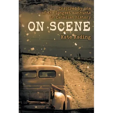 On Scene: Inspired by one of the longest manhunts in Canadian history