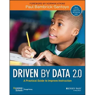 Driven by Data 2.0: A Practical Guide to Improve Instruction