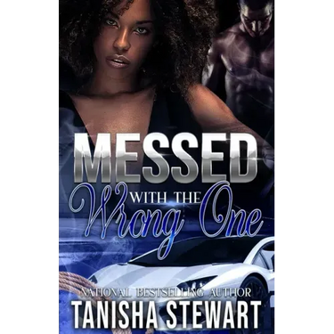 Messed With The Wrong One: An Urban Romance Thriller